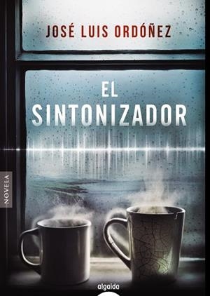SINTONIZADOR, EL | 9788491896999 | ORDÓÑEZ, JOSÉ LUIS | Llibreria La Gralla | Librería online de Granollers