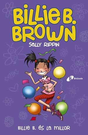 BILLIE B. BROWN, 9. BILLIE B. ÉS LA MILLOR | 9788413491585 | RIPPIN, SALLY | Llibreria La Gralla | Librería online de Granollers