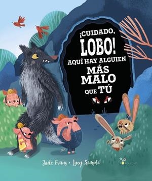 ¡CUIDADO, LOBO! AQUÍ HAY ALGUIEN MÁS MALO QUE TÚ | 9788469664452 | EVANS, JUDE | Llibreria La Gralla | Librería online de Granollers