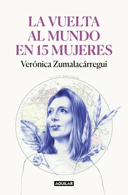 VUELTA AL MUNDO EN 15 MUJERES,LA | 9788403522534 | ZUMALACÁRREGUI, VERÓNICA | Llibreria La Gralla | Librería online de Granollers