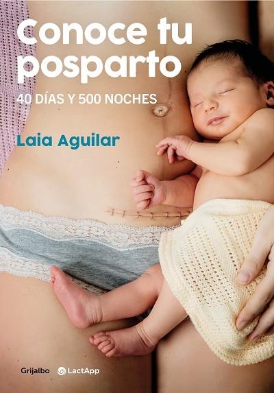 CONOCE TU POSPARTO. 40 DÍAS Y 500 NOCHES | 9788418055294 | AGUILAR, LAIA | Llibreria La Gralla | Llibreria online de Granollers