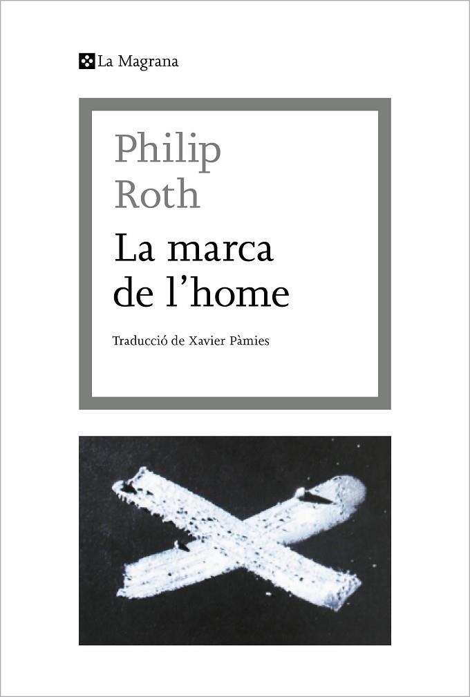 MARCA DE L'HOME, LA  | 9788412425369 | ROTH, PHILIP | Llibreria La Gralla | Librería online de Granollers