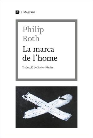MARCA DE L'HOME, LA | 9788412425369 | ROTH, PHILIP | Llibreria La Gralla | Llibreria online de Granollers