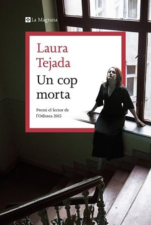 UN COP MORTA | 9788419013095 | TEJADA, LAURA | Llibreria La Gralla | Librería online de Granollers
