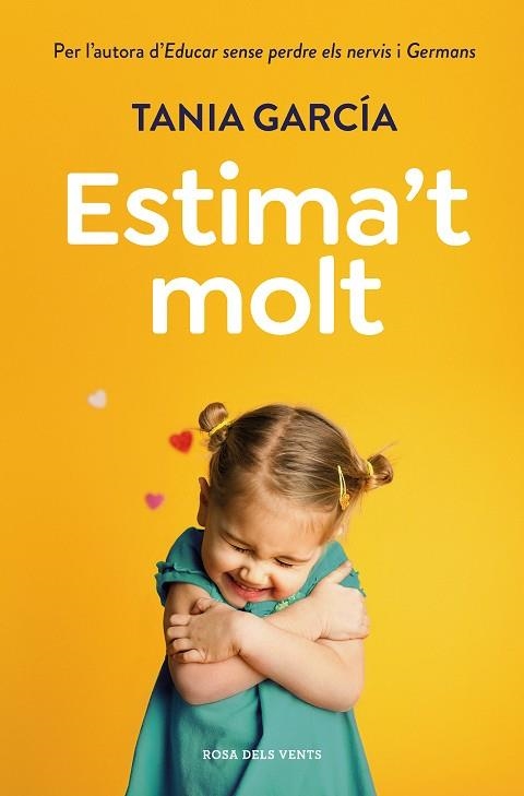 ESTIMA'T MOLT | 9788418062421 | GARCÍA, TANIA | Llibreria La Gralla | Llibreria online de Granollers