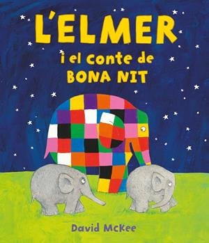 ELMER I EL CONTE DE BONA NIT, L'  (L'ELMER. ÀLBUM IL·LUSTRAT) | 9788448859596 | MCKEE, DAVID | Llibreria La Gralla | Llibreria online de Granollers
