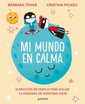 MI MUNDO EN CALMA | 9788418594694 | TOVAR, BÁRBARA ; PICAZO, CRISTINA | Llibreria La Gralla | Librería online de Granollers