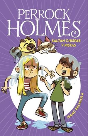 SALTAN CHISPAS Y PISTAS (SERIE PERROCK HOLMES 17) | 9788418594700 | PALMIOLA, ISAAC | Llibreria La Gralla | Llibreria online de Granollers