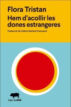 HEM D'ACOLLIR LES DONES ESTRANGERES | 9788412394351 | TRISTAN, FLORA | Llibreria La Gralla | Llibreria online de Granollers