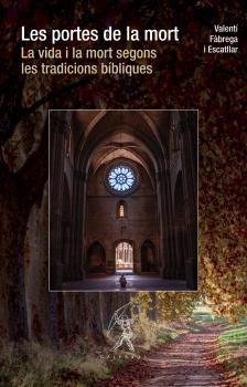 PORTES DE LA MORT, LES  | 9788496786516 | FÀBREGA I ESCATLLAR, VALENTÍ | Llibreria La Gralla | Librería online de Granollers