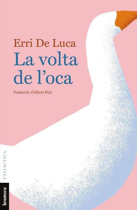 VOLTA DE L'OCA, LA | 9788490261873 | DE LUCA, ERRI | Llibreria La Gralla | Llibreria online de Granollers
