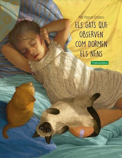 GATS QUE OBSERVEN COM DORMEN ELS NENS, ELS | 9788418520303 | PASCUAL ECHALECU, PILAR | Llibreria La Gralla | Librería online de Granollers