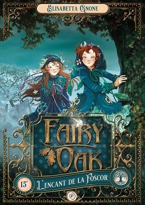 FAIRY OAK 2. L'ENCANT DE LA FOSCOR | 9788419004017 | GNONE, ELISABETTA | Llibreria La Gralla | Librería online de Granollers