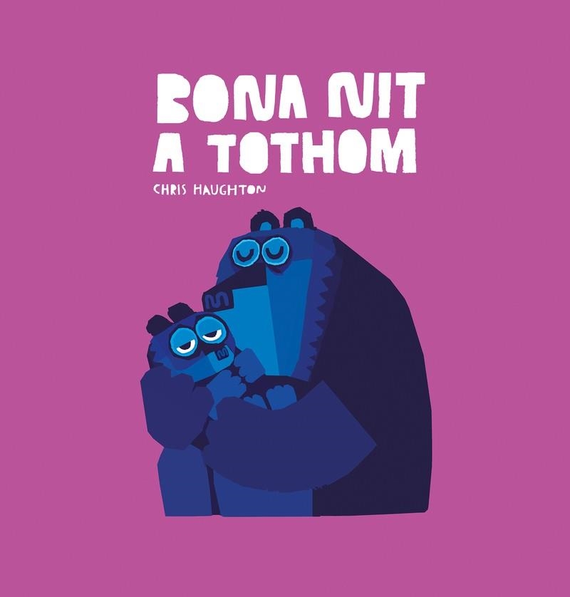 BONA NIT A TOTHOM | 9788417673987 | CHRIS HAUGHTON | Llibreria La Gralla | Librería online de Granollers