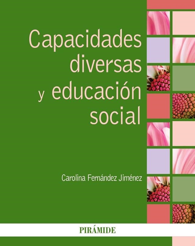 CAPACIDADES DIVERSAS Y EDUCACIÓN SOCIAL | 9788436840582 | FERNÁNDEZ JIMÉNEZ, CAROLINA | Llibreria La Gralla | Librería online de Granollers