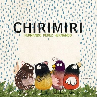 CHIRIMIRI | 9788413431338 | PÉREZ HERNANDO, FERNANDO | Llibreria La Gralla | Librería online de Granollers