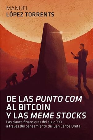 DE LAS 'PUNTO COM' AL BITCOIN Y LAS 'MEME STOCKS' | 9788498753264 | LÓPEZ TORRENTS, MANUEL | Llibreria La Gralla | Llibreria online de Granollers