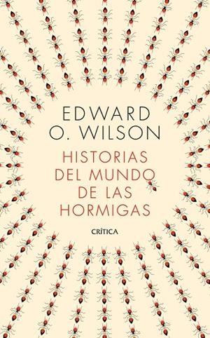 HISTORIAS DEL MUNDO DE LAS HORMIGAS | 9788491993650 | WILSON, EDWARD O. | Llibreria La Gralla | Librería online de Granollers