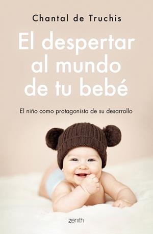 DESPERTAR AL MUNDO DE TU BEBÉ, EL | 9788408251798 | TRUCHIS, CHANTAL DE | Llibreria La Gralla | Llibreria online de Granollers