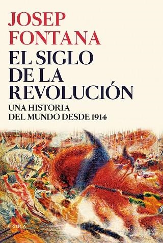 SIGLO DE LA REVOLUCIÓN, EL | 9788491993773 | FONTANA, JOSEP | Llibreria La Gralla | Llibreria online de Granollers