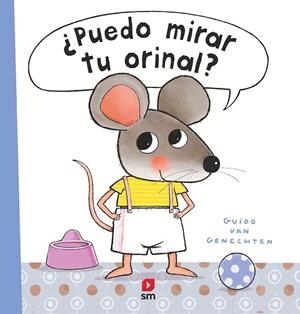 ¿PUEDO MIRAR TU ORINAL? | 9788413922287 | VAN GENECHTEN, GUIDO | Llibreria La Gralla | Librería online de Granollers