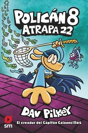 POLICÁN 8: ATRAPA 22 | 9788413923604 | PILKEY, DAV | Llibreria La Gralla | Llibreria online de Granollers