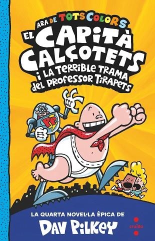 CAPITÀ CALÇOTETS I LA TERRIBLE TRAMA DEL PROFESSOR TIRAPETS, EL | 9788466150484 | PILKEY, DAV | Llibreria La Gralla | Llibreria online de Granollers