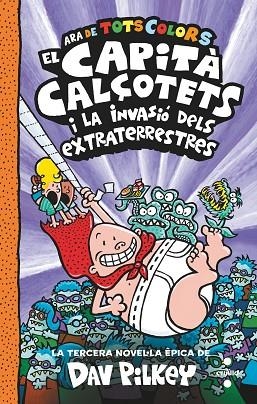 CAPITÀ CALÇOTETS I LA INVASIÓ DELS EXTRATERRESTRES, EL | 9788466150477 | PILKEY, DAV | Llibreria La Gralla | Llibreria online de Granollers