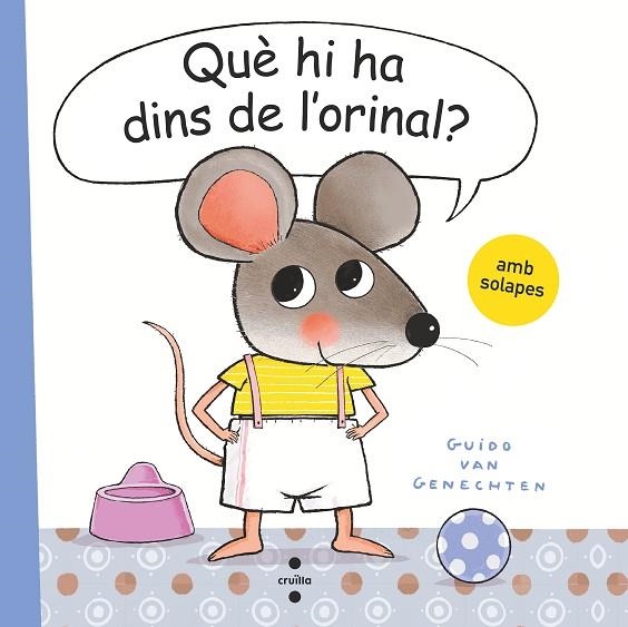 QUÈ HI HA DINS DE L'ORINAL? | 9788466150170 | VAN GENECHTEN, GUIDO | Llibreria La Gralla | Librería online de Granollers