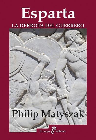 ESPARTA. LA DERROTA DEL GUERRERO | 9788435027502 | MATYSZAK, PHILIP | Llibreria La Gralla | Llibreria online de Granollers