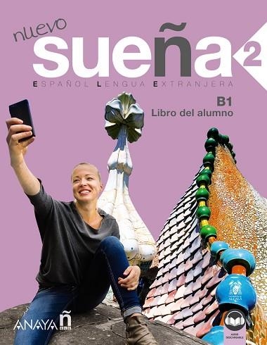 NUEVO SUEÑA 2 (B1). LIBRO DEL ALUMNO 2022 | 9788414315774 | CABRERIZO RUIZ, Mª ARANZAZU ; GÓMEZ SACRISTÁN, Mª LUISA ; RUIZ MARTÍNEZ, ANA M.ª | Llibreria La Gralla | Librería online de Granollers