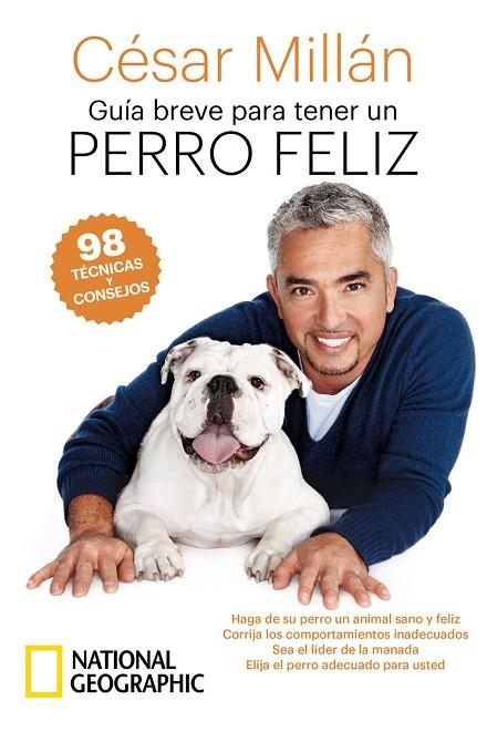 GUÍA BREVE PARA TENER UN PERRO FELIZ | 9788482988184 | MILLAN CÉSAR | Llibreria La Gralla | Librería online de Granollers