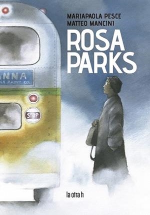 ROSA PARKS | 9788416763764 | PESCE, MARIAPAOLA | Llibreria La Gralla | Librería online de Granollers