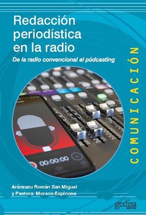 REDACCIÓN PERIODÍSTICA EN LA RADIO | 9788418914119 | ROMÁN-SAN-MIGUEL, ARÁNZAZU / MORENO ESPINOSA, PASTORA | Llibreria La Gralla | Librería online de Granollers