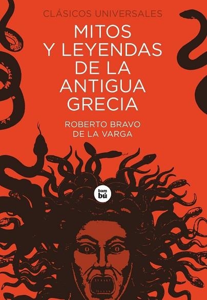 MITOS Y LEYENDAS DE LA ANTIGUA GRECIA | 9788483437605 | BRAVO DE LA VARGA, ROBERTO | Llibreria La Gralla | Llibreria online de Granollers