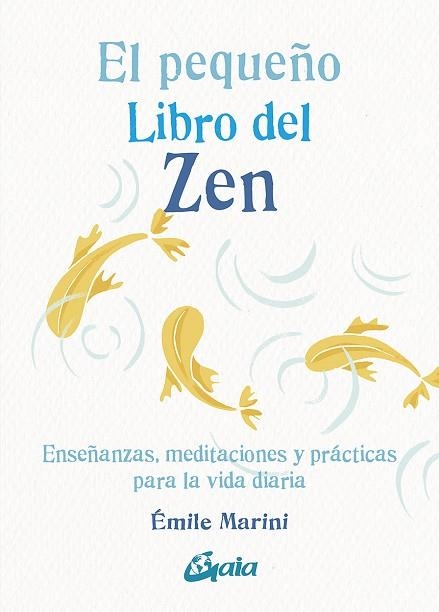 PEQUEÑO LIBRO DEL ZEN, EL | 9788484459453 | MARINI, EMILE | Llibreria La Gralla | Llibreria online de Granollers