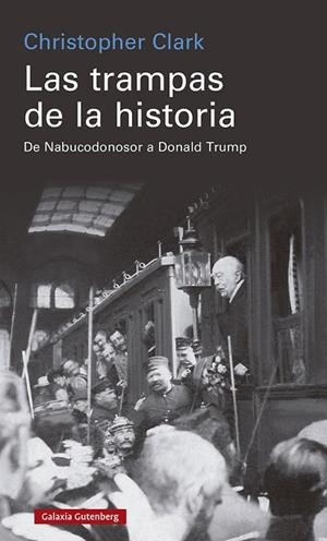 TRAMPAS DE LA HISTORIA, LAS | 9788418807770 | CLARK, CHRISTOPHER | Llibreria La Gralla | Librería online de Granollers