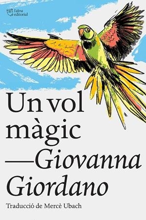 UN VOL MÀGIC | 9788412438215 | GIORDANO, GIOVANNA | Llibreria La Gralla | Librería online de Granollers