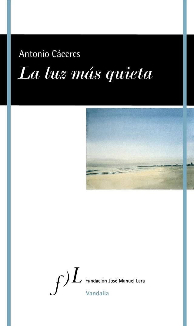 LUZ MÁS QUIETA, LA | 9788417453879 | CÁCERES, ANTONIO | Llibreria La Gralla | Librería online de Granollers