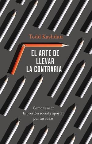 ARTE DE LLEVAR LA CONTRARIA, EL | 9788411000529 | KASHDAN, TODD | Llibreria La Gralla | Llibreria online de Granollers