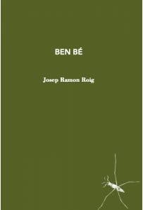 BEN BÉ | 9788412457506 | ROIG, JOSEP RAMON | Llibreria La Gralla | Llibreria online de Granollers