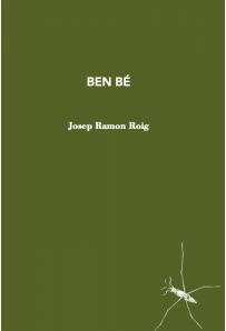 BEN BÉ | 9788412457506 | ROIG, JOSEP RAMON | Llibreria La Gralla | Librería online de Granollers