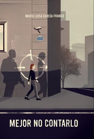 MEJOR NO CONTARLO | 9788412241396 | GARCÍA-FRANCO, MARÍA LUISA | Llibreria La Gralla | Librería online de Granollers