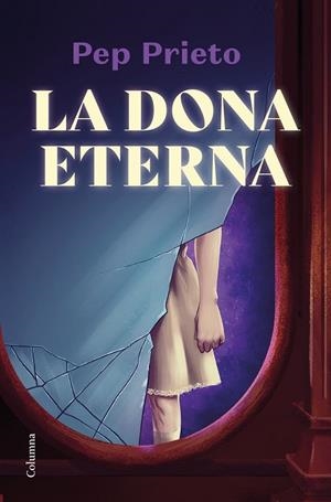 DONA ETERNA, LA | 9788466428675 | PRIETO, PEP | Llibreria La Gralla | Llibreria online de Granollers