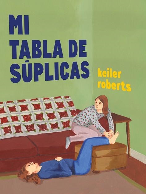 MI TABLA DE SÚPLICAS | 9788412478709 | ROBERTS, KEILER | Llibreria La Gralla | Librería online de Granollers