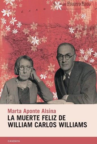 MUERTE FELIZ DE WILLIAM CARLOS WILLIAMS, LA | 9788418504419 | APONTE ALSINA, MARTA | Llibreria La Gralla | Llibreria online de Granollers