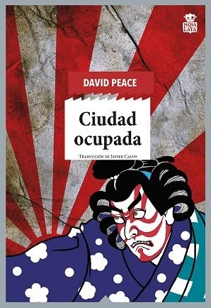 CIUDAD OCUPADA | 9788418918063 | PEACE, DAVID | Llibreria La Gralla | Librería online de Granollers