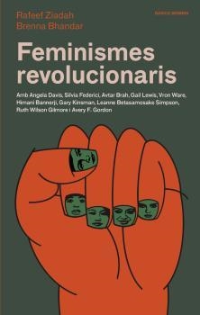 FEMINISMES REVOLUCIONARIS | 9788416698653 | RAFEEF ZIADAH/BRENNA BHANDAR | Llibreria La Gralla | Librería online de Granollers