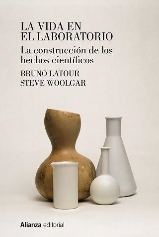 VIDA EN EL LABORATORIO, LA  | 9788413627090 | LATOUR, BRUNO ;  WOOLGAR, STEVE | Llibreria La Gralla | Librería online de Granollers