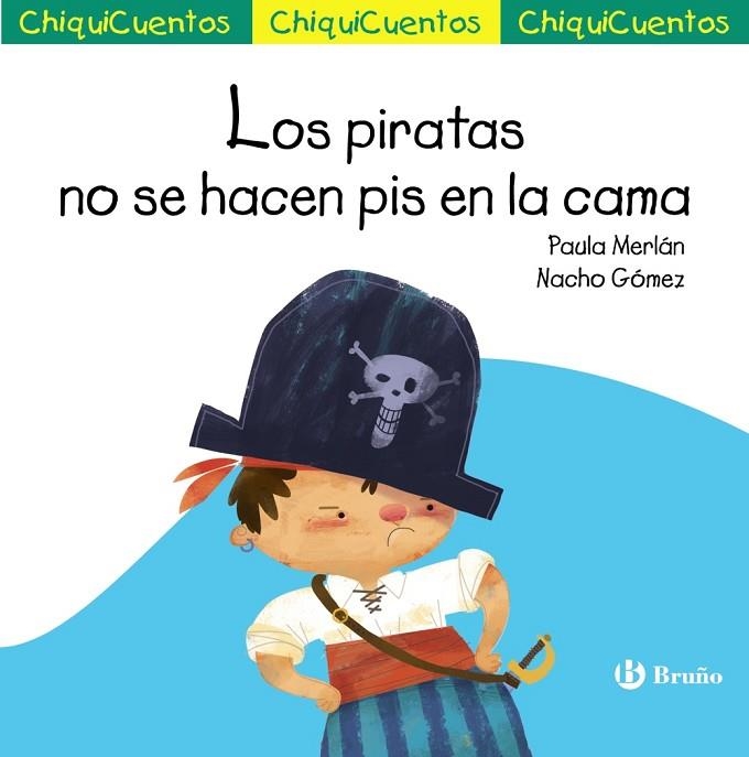 PIRATAS NO SE HACEN PIS EN LA CAMA, LOS CHIQUICUENTO 65. | 9788469666494 | MERLÁN, PAULA | Llibreria La Gralla | Librería online de Granollers